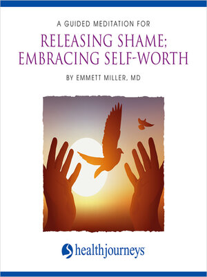 cover image of A Guided Meditation for Releasing Shame; Embracing Self-Worth